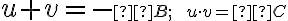  u+v=-\small B; \;\;u \cdot v=\small C 