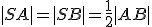  \small |SA| = |SB| = \frac{1}{2} |AB| 