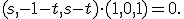 \small (s,-1-t,s-t) \cdot (1,0,1) = 0. 