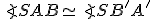 \small \angle SAB \simeq \angle SB'A' 
