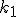 \small  k_1 