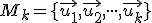  \small   M_k=\lbrace{\vec {u_1} , \vec {u_2}, \cdot \cdot \cdot, \vec {u_k}}\rbrace  