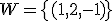  \small W = \{(1,2,-1)\}