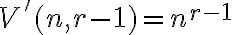  V'(n,r-1)=n^{r-1} 