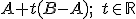  \small A+t(B-A);\;t \in \mathbb R 