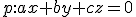 \small p:a x + b y + c z = 0 