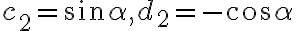  c_2 = \sin \alpha, d_2 = -\cos \alpha 