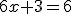 \small 6x+3=6 