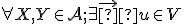  \small \forall X,Y \in \mathcal{A}; \exists \vec  u \in V 