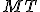 \small MT 