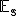\small \mathbb E_s 