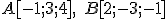 \small A[-1;3;4], \quad B[2;-3;-1]