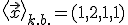  \small {\left\langle \vec x \right\rangle} _{k.b.}=(1,2,1,1) 