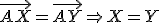 \small \overrightarrow{AX} = \overrightarrow{AY} \Rightarrow X = Y 