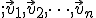 \small ;\vec {v}_1, \vec {v}_2, \dots,\vec {v}_n