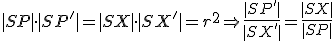 \small |SP | \cdot |SP'| = |SX | \cdot |SX'| = r^2 \Rightarrow \frac{|SP' |}{|SX' |}= \frac{|SX| }{|SP|} 