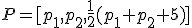 \small P=[p_1,p_2, \frac{1}{2} (p_1+p_2+5)]