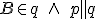 \small B \in q \; \wedge \; p \parallel q 