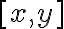  [x,y] 