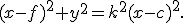 \small (x-f)^2 + y^2 = k^2 (x-c)^2. 