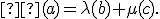 \small  (a) = \lambda (b) + \mu (c). 