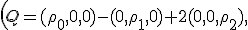 (\small Q = (\rho_0,0,0) - (0,\rho_1,0) + 2(0,0,\rho_2), 