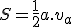 \small S = \frac{1}{2} a . v_a 