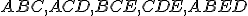 \small ABC, ACD, BCE, CDE, ABED