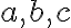  a ,b,c 