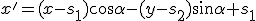 \small x' = (x - s_1)\cos\alpha - (y - s_2)\sin\alpha +s_1