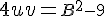 \normalsize 4uv= \small B^2-9 
