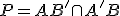 \small P = AB' \cap A'B