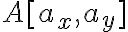  A[a_x,a_y] 