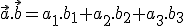  \small \vec a . \vec b  = a_1 . b_1 + a_2 .b_2 + a_3 . b_3 