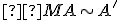 \small  M A \sim A' 