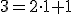 \small 3=2 \cdot 1+1 