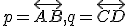 \small p=\overleftrightarrow{AB},q=\overleftrightarrow{CD} 