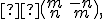 \small 
\begin{pmatrix}
m & -n \\ n & m
\end{pmatrix},

