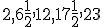 \small 2,6 \frac{1}{2},12,17 \frac{1}{2},23 