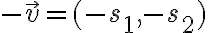 -\vec v =(-s_1,-s_2)