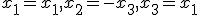 \small x_1=x_1,x_2=-x_3, x_3=x_1 