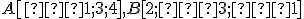 \small A[−1; 3; 4], B[2; −3; −1]