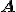 \small \mathbf{A}