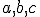 \small a,b,c