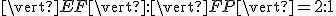 \small \vert EF\vert : \vert FP\vert = 2:1 