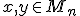 \small x, y \in M_n 