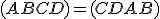 \small (ABCD) = (CDAB) 