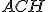 \small ACH