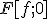 \small F[f; 0]