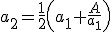  \small a_2 = \frac{1}{2} \left(a_1 + \frac{A}{a_1}\right) 